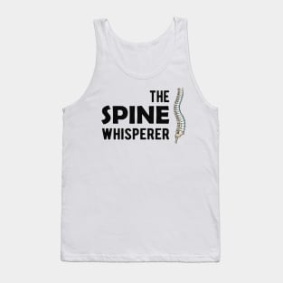 Chiropractor - The spine whisperer Tank Top